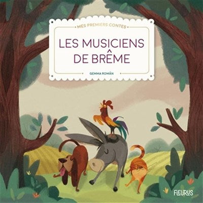 Les musiciens de brême - Mes premiers contes