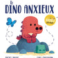 Le dino anxieux