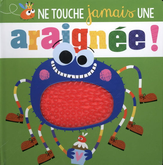 Ne touche jamais un araignée!
