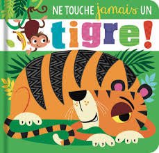 Ne touche jamais un tigre!