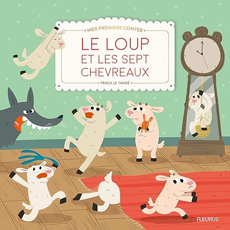 Le loup et les sept chevreaux - Mes premiers contes
